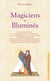 Magiciens et illumines