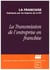 La transmission de l'entreprise en franchise