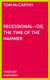 Recessional - or, the time of the hammer