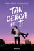 Tan cerca de ti cerca de ti 1