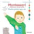Montessori : mattin jantzi egin da