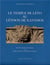 Le temple de Léto au Létoon de Xanthos - Fouilles de Xanthos Volume 11
