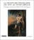 Les peintures françaises de 1500 à 1800 - la collection du musée Calvet