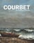 Courbet et l'impressionnisme - [exposition, ornans, musee gustave courbet, 9 juillet-17 octobre 2016
