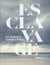 Esclavage, mémoires normandes : Rouen, Honfleur, Le Havre - catalogue