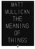 Matt Mullican : The Meaning of Things