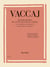 Nicola vaccai : metodo pratico di canto italiano da camera - medium voice and piano