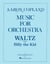 Waltz (billy the kid) orchestre-partition+parties separees