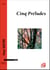 Cinq preludes - partition pour piano