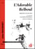 L adorable belboul (trombone) - operette en un acte pour 5 solistes, clarinette, trombone et 2 piano