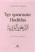 Les quarante hadiths