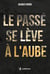 Le passé se lève à l'aube