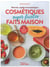 Cosmétiques super faciles faits maison : naturels, rapides et économiques, 5 ingrédients maxi par recette
