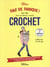Pas de panique ! crochet : B.A.-BA, trucs et astuces, conseils