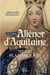 Aliénor d'Aquitaine Tome 4 : Henri Plantagenet