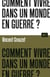 Comment vivre dans un monde en guerre ?