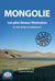 Mongolie: les plus beaux itineraires en 4x4, moto et camping-car (2e edition)