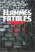 Flammes fatales