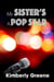 My Sister's a Pop Star