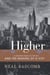 Higher - A Historic Race to the Sky and the Making of a City