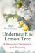 Underneath the Lemon Tree - A Memoir of Depression and Recovery
