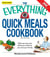 The Everything Quick Meals Cookbook - Whip up easy and delicious meals for you and your family