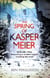 The Spring of Kasper Meier - ‘Beguiling, unsettling, and wonderfully atmospheric' (Sarah Waters)
