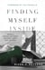 Finding Myself Inside: When a Prison Sentence Becomes God's Gift of Love
