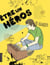 Être un héros - Des histoires de gars