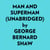 Man And Superman (Unabridged)