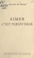 Aimer c'est persévérer