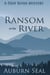 Ransom on the River
