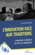 L'innovation face aux traditions - Comprendre et dépasser les freins au changement