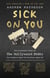 Sick On You - The Disastrous Story of Britain’s Great Lost Punk Band