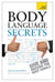 Body Language Secrets - Use body language to succeed in any situation