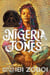 Nigeria Jones - A Novel