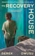 The Recovery House - The emotional new literary novel about friendship, faith, and mental health from the award-winning author of That Reminds Me