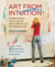 Art From Intuition - Overcoming your Fears and Obstacles to Making Art