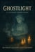 Ghostlight - A Culinary Ghost Story
