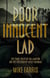 Poor Innocent Lad - The Tragic Death of Gill Jamieson and the Execution of Myles Fukunaga