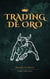 Trading de Oro - Gold Trade, #1