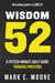 Wisdom 52 - A Fifteen-Minute Daily Guide Through Proverbs: A Bible Study