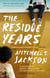 The Residue Years - from Pulitzer prize-winner Mitchell S. Jackson