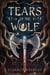 Tears of the Wolf - Wrath and Weeping, #1