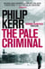 The Pale Criminal - Bernie Gunther Thriller 2