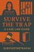 Survive the Trap: A Case Law Guide