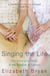 Singing the Life - The story of a family living in the shadow of Cancer