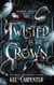 Twisted is the Crown - Dark Maji, #3