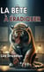 La bête à éradiquer