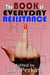 The Book of Everyday Resistance